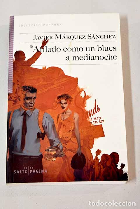 Libros: Afilado como un blues a medianoche.- M&aacute;rquez, Javier - Foto 1