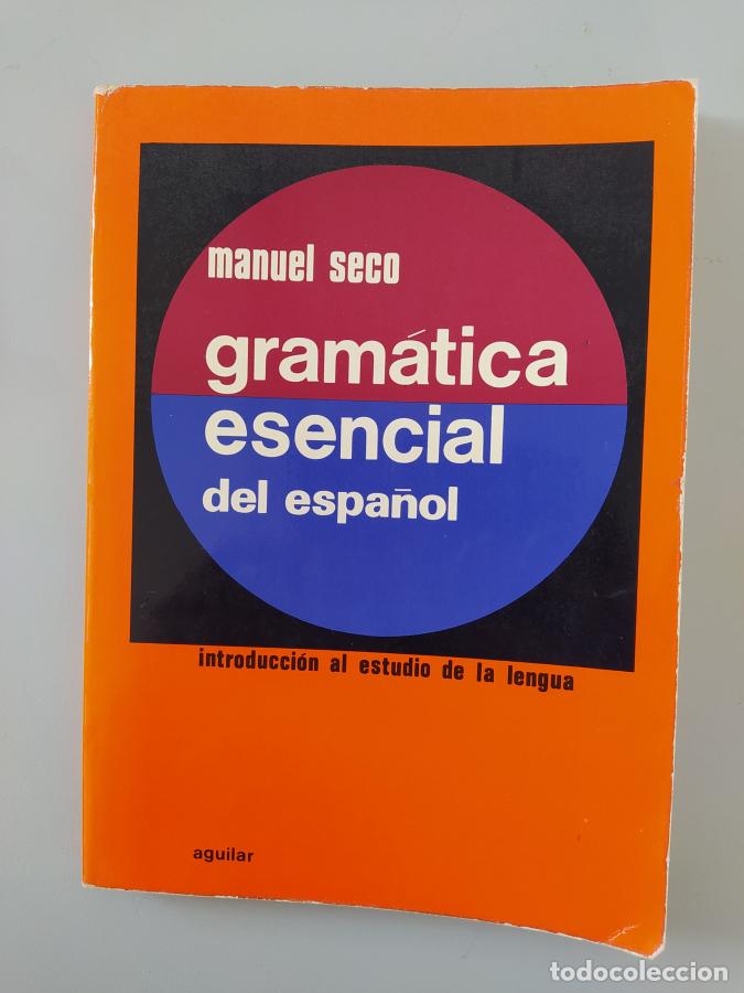 Libros: Gram&aacute;tica esencial del espa&ntilde;ol. - Manuel Seco. TDK775 - Foto 1