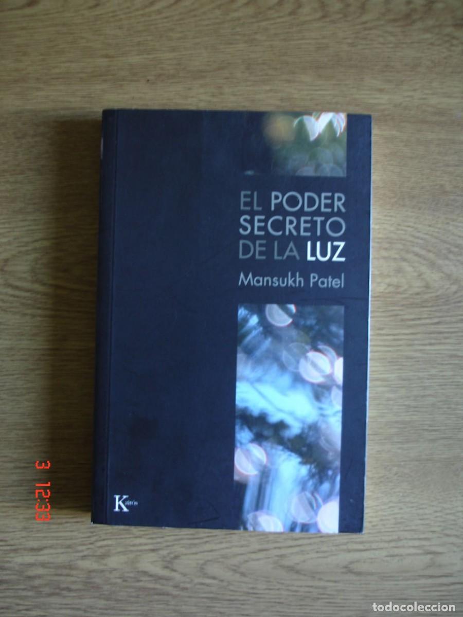 Libros: EL PODER SECRETO DE LA LUZ - MANSUKH PATEL - EDITORIAL KAIR&Oacute;S, 2008 - 1&ordf; EDICI&Oacute;N - Foto 1