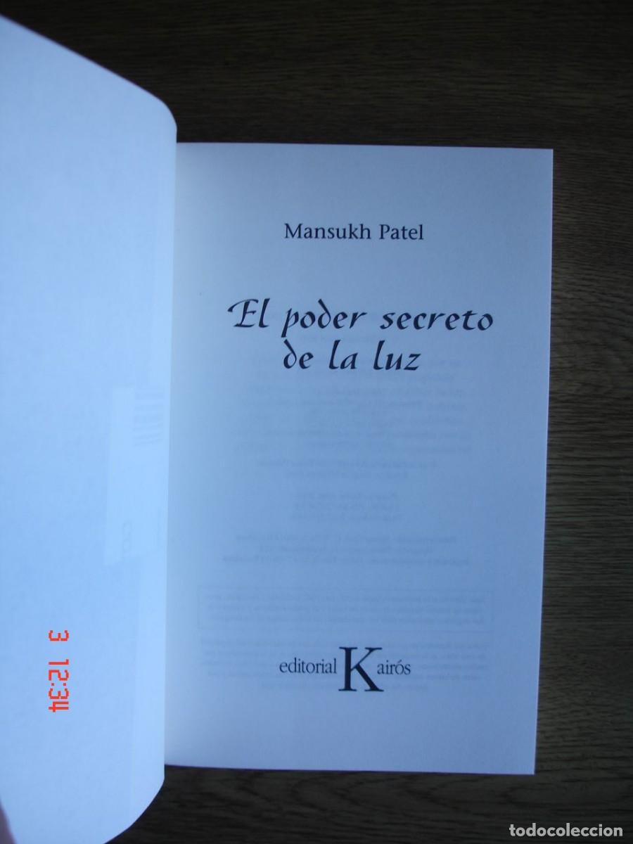 Libros: EL PODER SECRETO DE LA LUZ - MANSUKH PATEL - EDITORIAL KAIR&Oacute;S, 2008 - 1&ordf; EDICI&Oacute;N - Foto 3