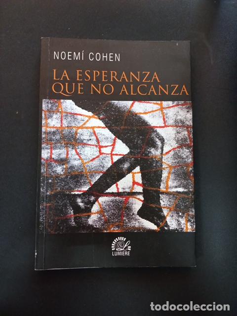Libros: Noem&iacute; Cohen - La esperanza que no alcanza - Foto 1