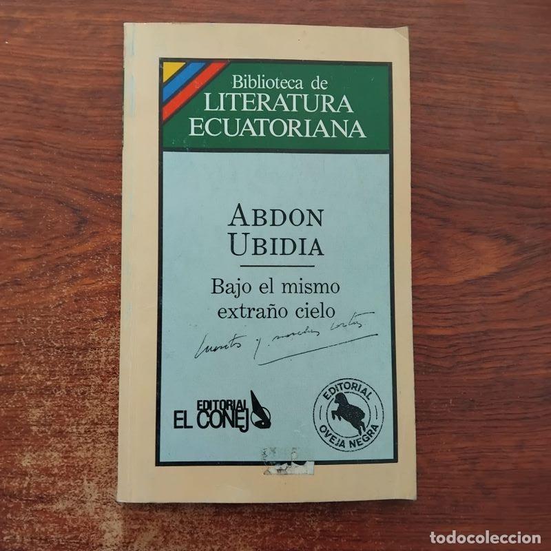 Libros: Bajo el mismo extra&ntilde;o cielo - Abd&oacute;n Ubidia - Foto 1