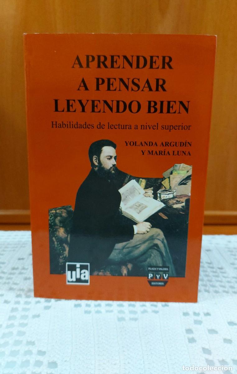 Libri di seconda mano: APRENDER A PENSAR LEYENDO BIEN / YOLANDA ARGUD&Iacute;N Y MAR&Iacute;A LUNA