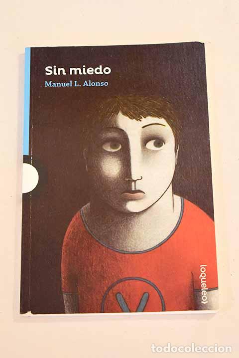 Libros: Sin miedo: Alonso, Manuel L..- Alonso, Manuel L. - Foto 1