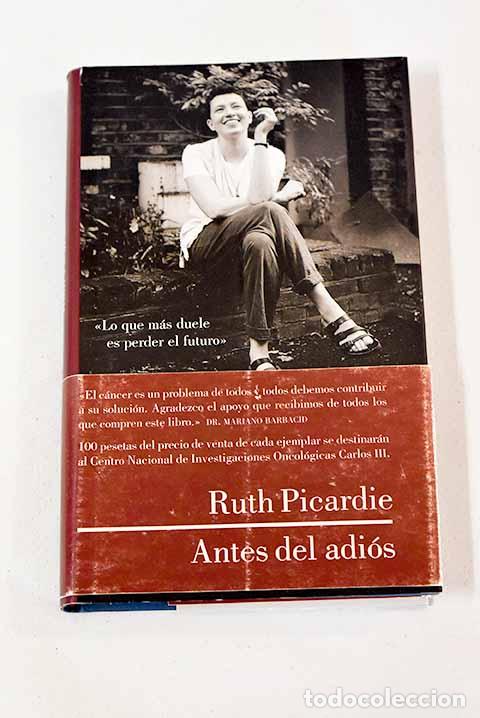 Libros: Antes del adi&oacute;s: Picardie, Ruth.- Picardie, Ruth - Foto 1