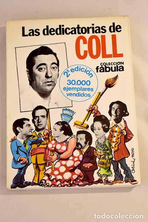 Libros: Las dedicatorias de Coll.- Coll, Jos&eacute; Luis - Foto 1