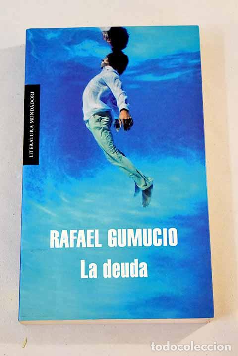 Libros: La deuda: Gumucio, Rafael.- Gumucio, Rafael - Foto 1