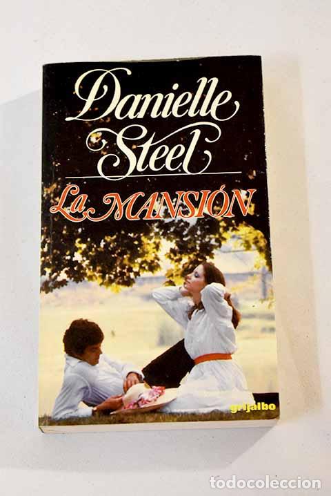 Libros: La mansi&oacute;n: Steel, Danielle.- Steel, Danielle - Foto 1