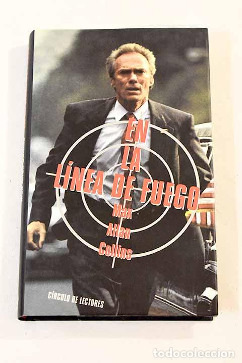 Libros: En la l&iacute;nea de fuego.- Collins, Max Allan - Foto 1
