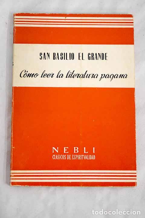 Libros: C&oacute;mo leer la literatura pagana.- Basilio - Foto 1