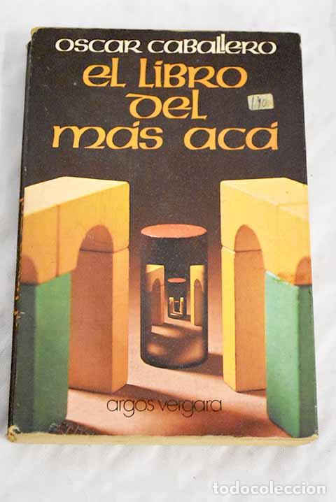 Libros: El libro del m&aacute;s ac&aacute;.- Caballero, &Oacute;scar - Foto 1