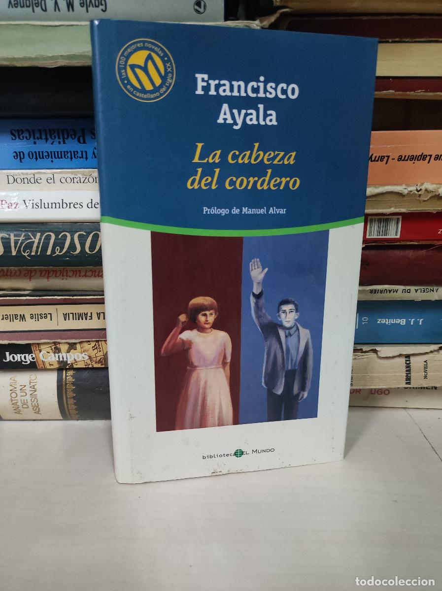 Libros: LA CABEZA DEL CORDERO FRANCISCO AYALA - Foto 1