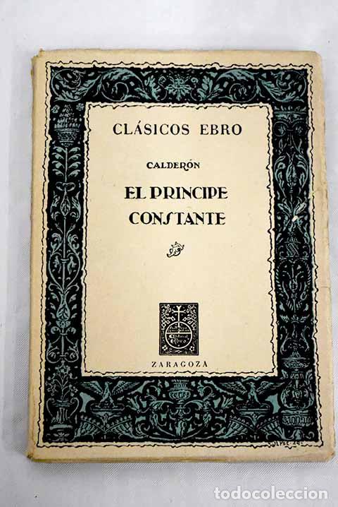 Libros: El pr&iacute;ncipe constante.- Calder&oacute;n de la Barca, Pedro - Foto 1