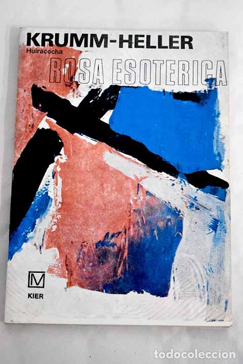Libros: Rosa esot&eacute;rica: Krumm Heller, Arnold.- Krumm Heller, Arnold - Foto 1
