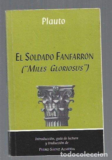 Libros: SOLDADO FANFARRON - EL (MILES GLORIOSUS) - PLAUTO - Foto 1