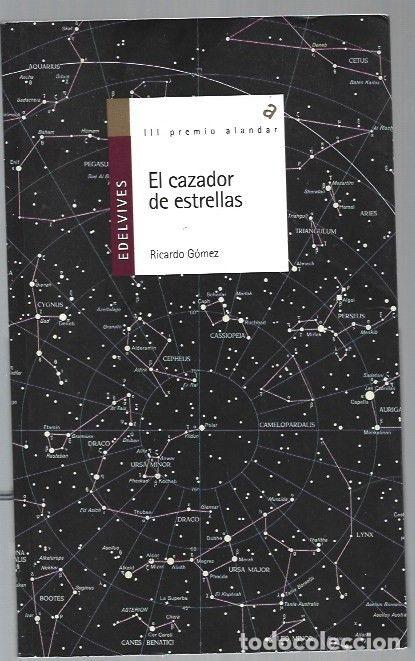 Libros: CAZADOR DE ESTRELLAS - EL - GOMEZ, RICARDO - Foto 1