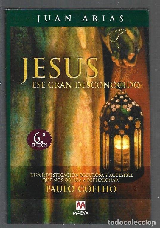 Libros: JESUS. ESE GRAN DESCONOCIDO - ARIAS, JUAN - Foto 1