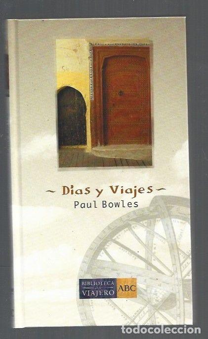 Libros: DIAS Y VIAJES - BOWLES, PAUL - Foto 1