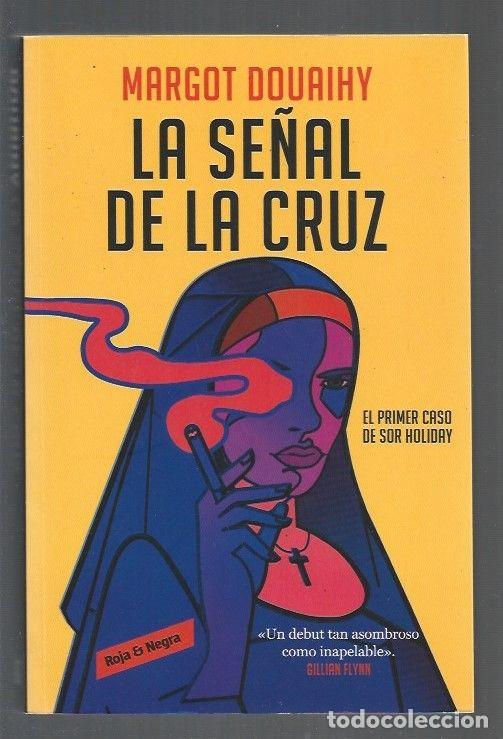 Libros: SE&Ntilde;AL DE LA CRUZ - LA - DOUAIHY, MARGOT - Foto 1