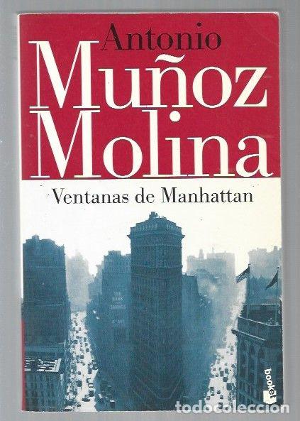 Libros: VENTANAS DE MANHATTAN - MU&Ntilde;OZ MOLINA, ANTONIO - Foto 1
