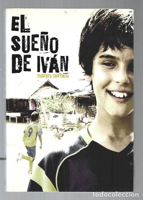 Libros: SUE&Ntilde;O DE IVAN - EL - SANTIAGO, ROBERTO - Foto 1