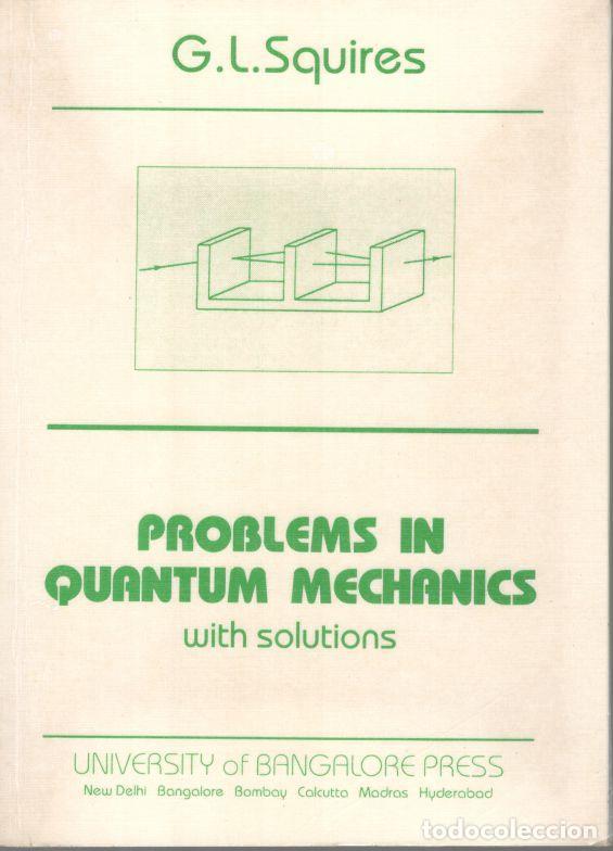 Libros: PROBLEMS IN QUANTUM MECHANICS. - SQUIRES, G. L. - Foto 1