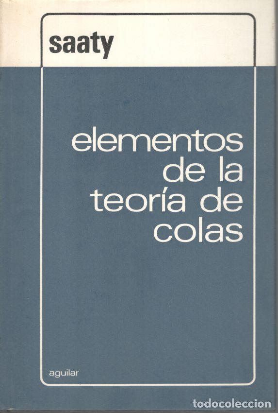 Libros: ELEMENTOS DE LA TEOR&Iacute;A DE COLAS. - SAATY, Thomas L. - Foto 1