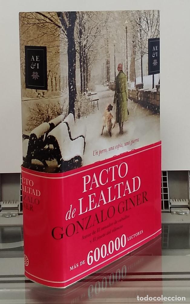 Libros: Pacto de lealtad (primera edici&oacute;n) - Gonzalo Giner - Foto 1