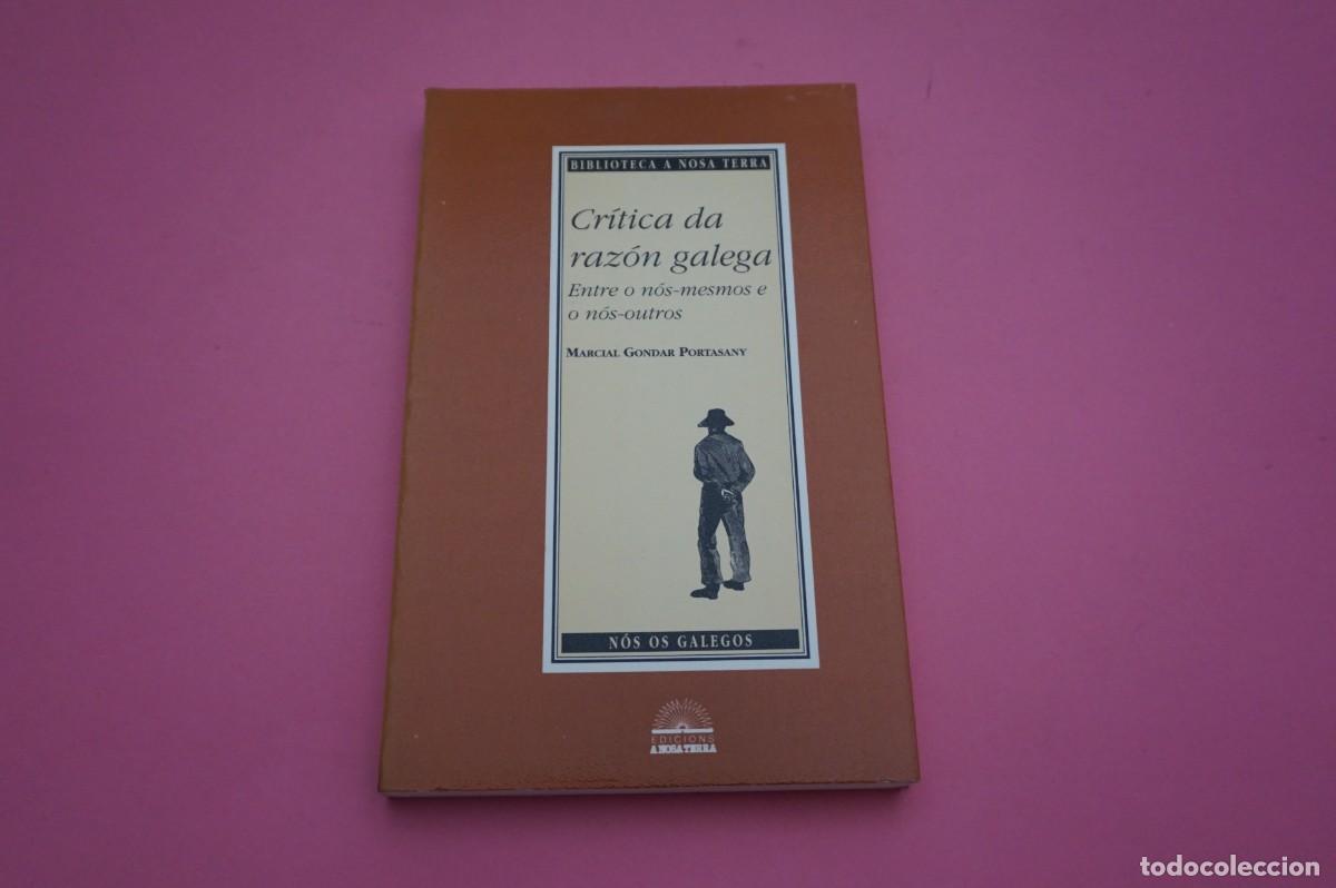 B&uuml;cher: 23B/ CRITICA DA RAZON GALEGA ENTRE O NOS-MESMOS E O NOS-OUTROS - MARCIAN GONDAR PORTASANY / A NOSA T