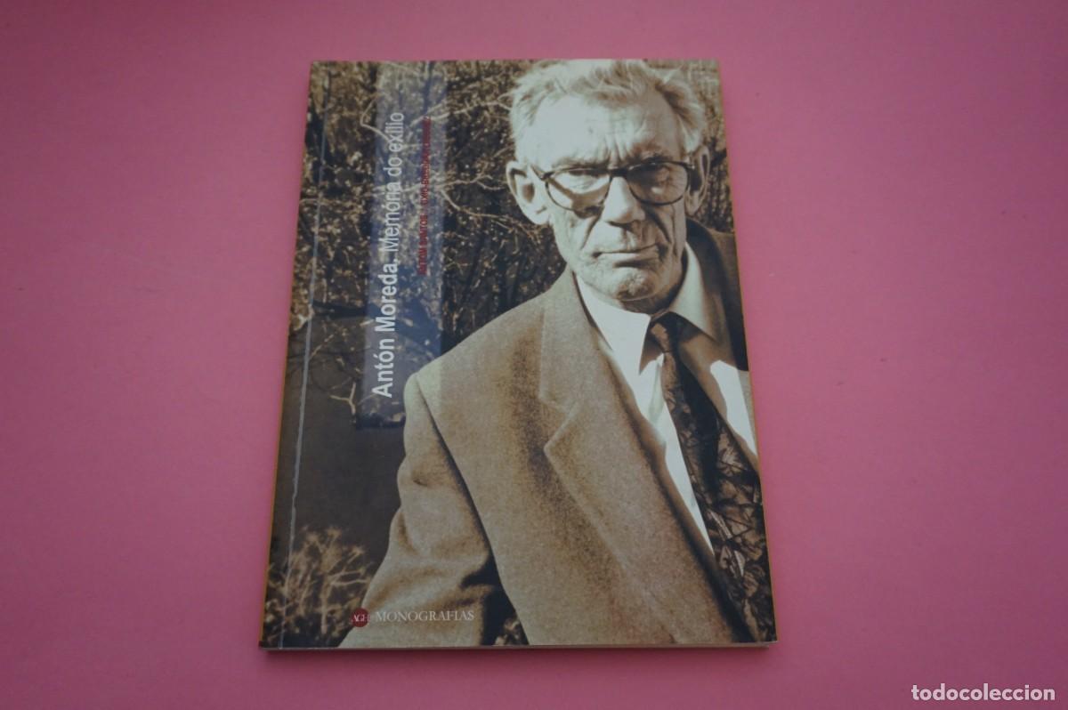 Livros em segunda m&atilde;o: 23B/ ANTON MOREDA, MEMORIA DO EXILIO - MONOGRAFIAS