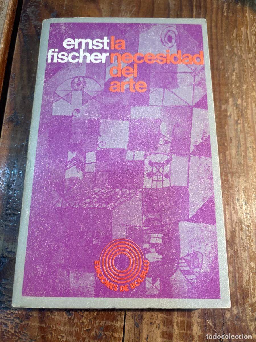 Libros: La Necesidad del Arte. Fischer, Ernst - Foto 1