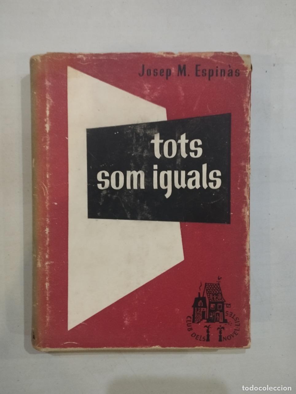 Libros: Josep M. Espin&agrave;s - Tots som iguals - Foto 1