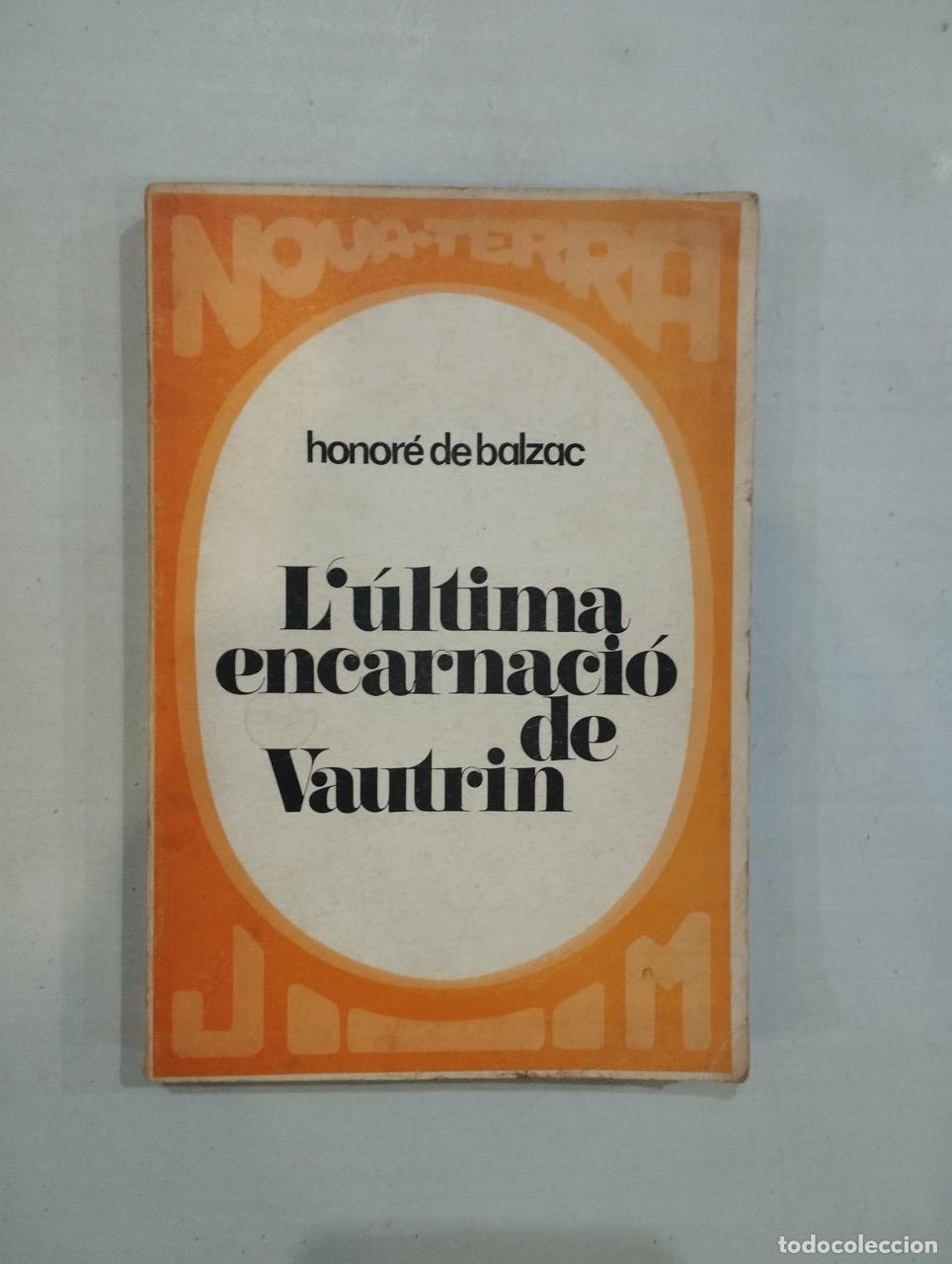 Libros: Honor&eacute; de Balzac - L&uacute;ltima encarnaci&oacute; de Vautrin - Foto 1