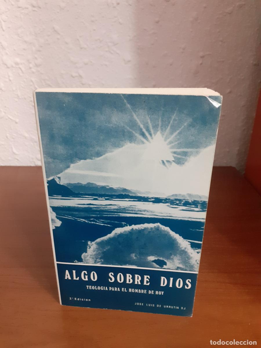 Libros: Algo sobre Dios - Urrutia, Jos&eacute; Luis de - Foto 1