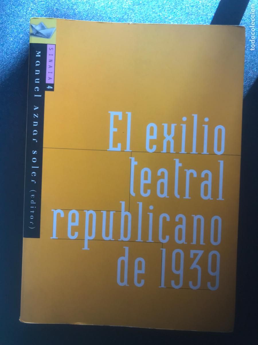 Libros: Manuel Aznar Soler - El exilio teatral republicano de 1939 - Foto 1