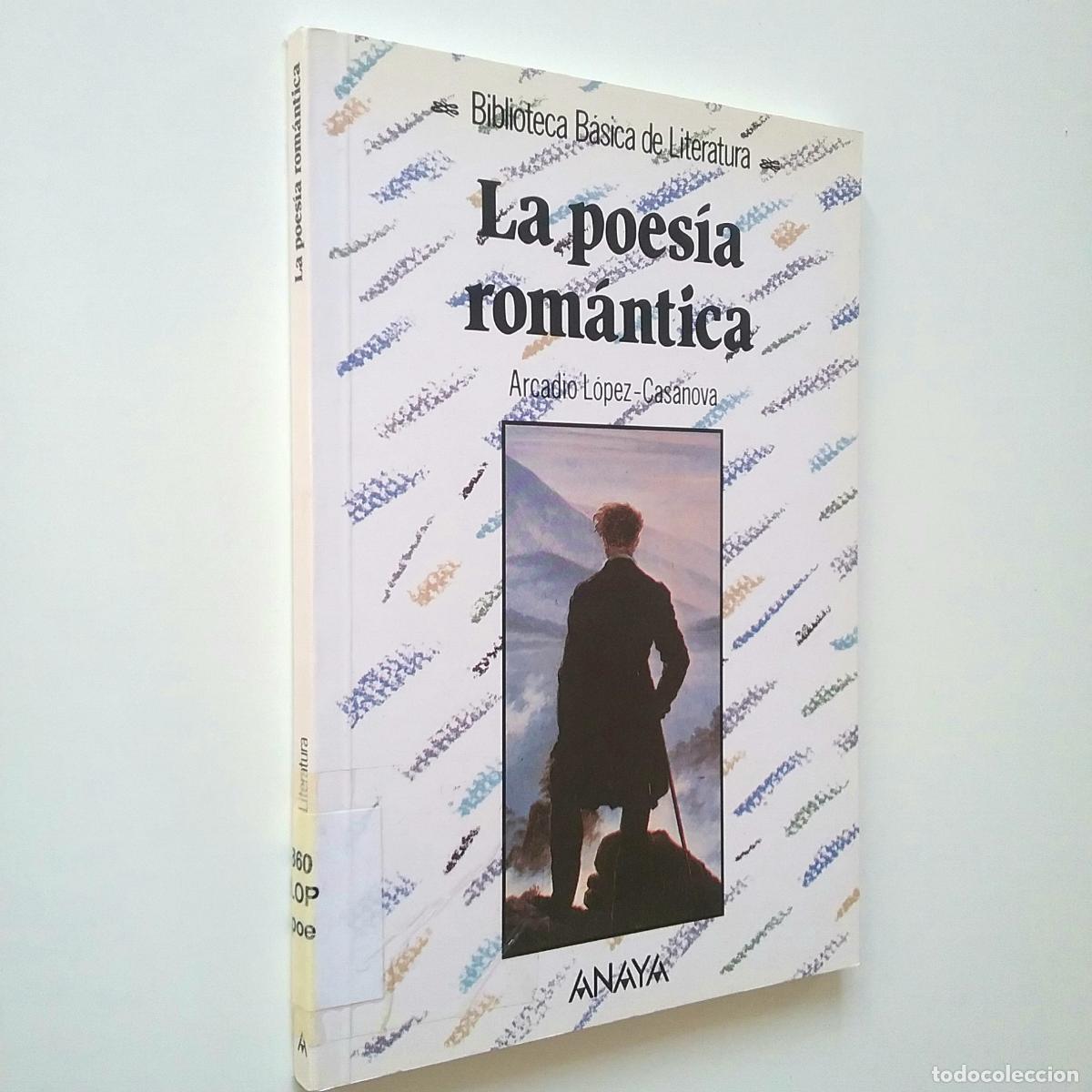 Libros: Arcadio L&oacute;pez-Casanova - La poes&iacute;a rom&aacute;ntica - Foto 1