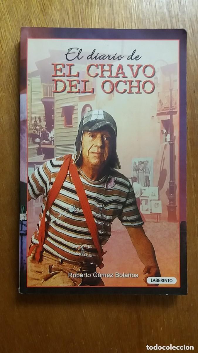 Libros: EL DIARIO DE EL CHAVO DEL OCHO, ROBERTO GOMEZ BOLA&Ntilde;OS, LABERINTO