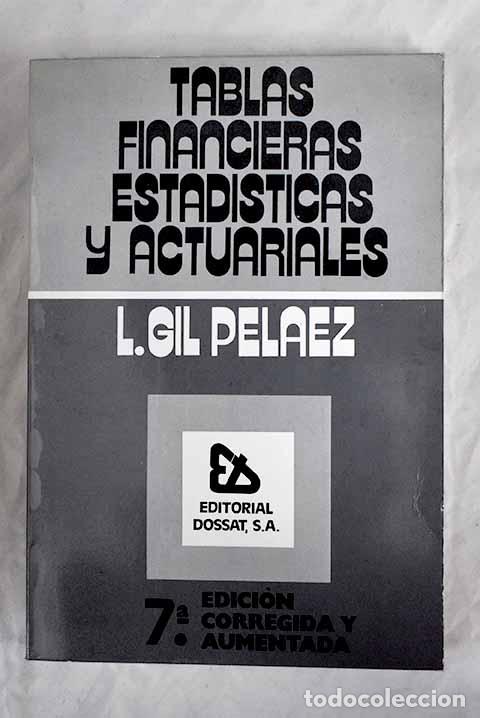 Libros: Tablas financieras estad&iacute;sticas y actuariales.- Gil Pel&aacute;ez, Lorenzo - Foto 1