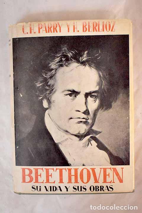 Libros: Beethoven, su vida y sus obras.- Parry, Hubert - Foto 1