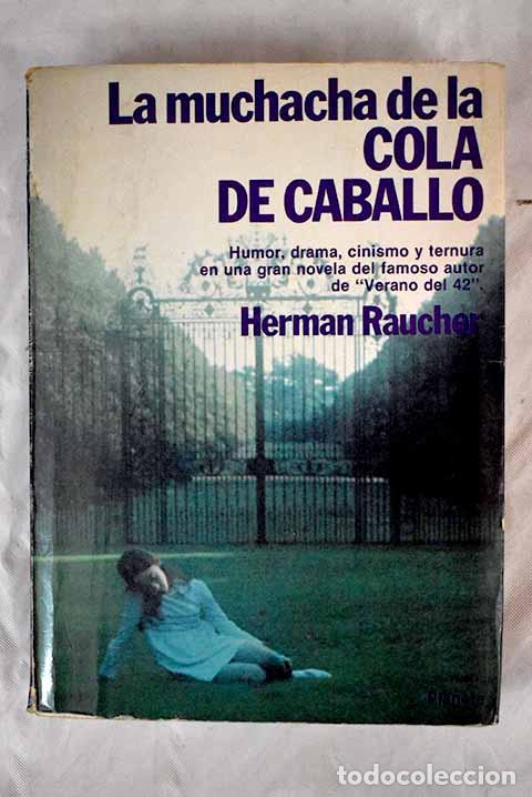 Libros: La muchacha de la cola de caballo.- Raucher, Herman - Foto 1