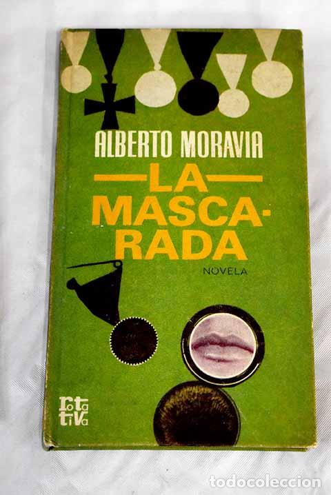 Libros: La mascarada: Moravia, Alberto.- Moravia, Alberto - Foto 1