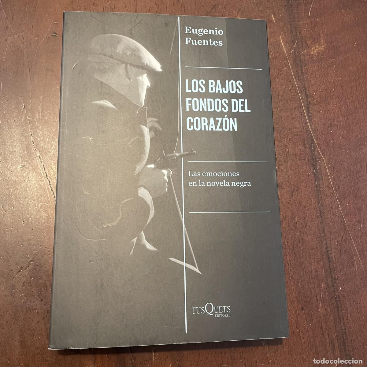 Libros: Los bajos fondos del coraz&oacute;n - Eugenio Fuentes - Foto 1