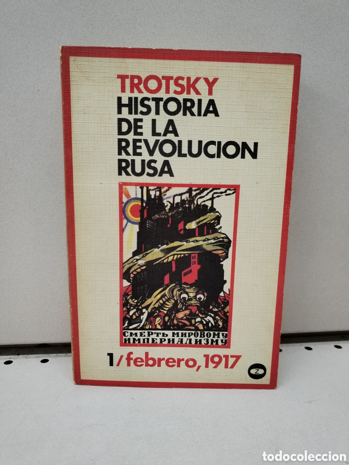 Libros: HISTORIA DE LA REVOLUCION RUSA - 1 FEB. 1917 - TROTSKY - Foto 1