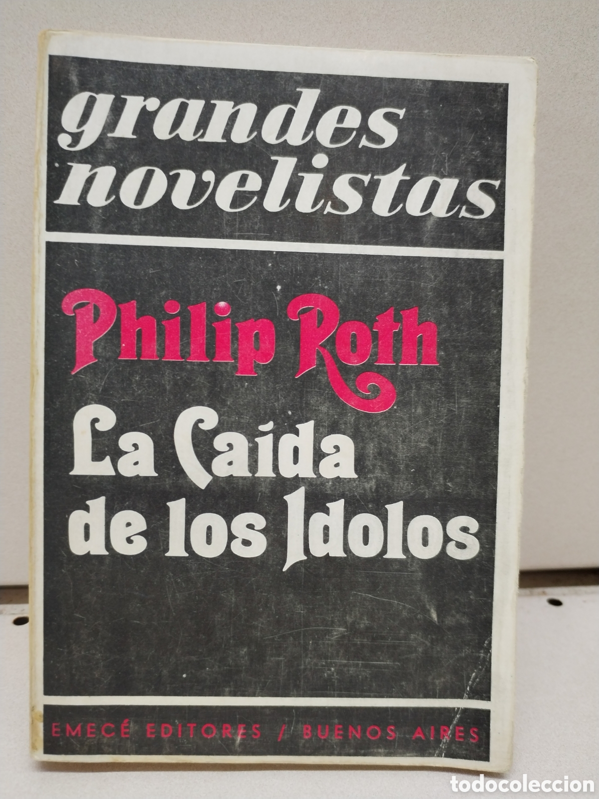 Libros: LA CAIDA DE LOS IDOLOS - PHILIP ROTH - Foto 1