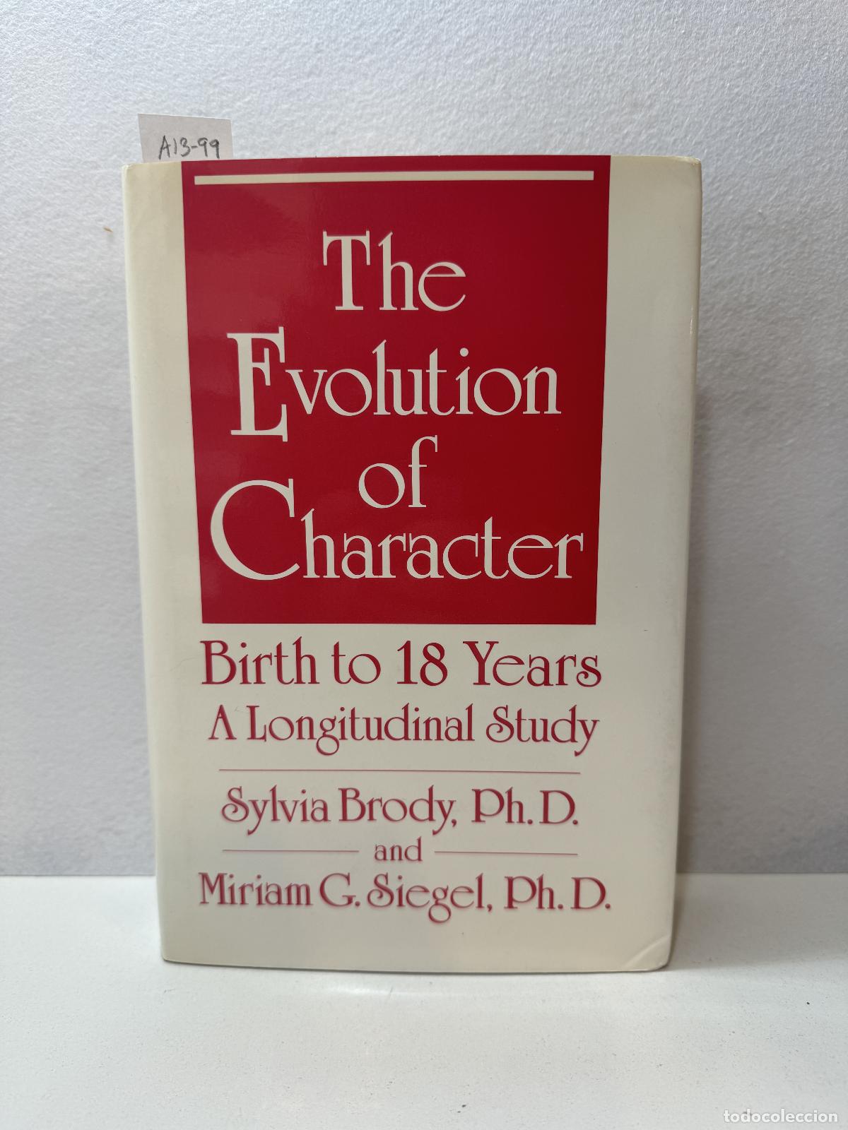 B&uuml;cher: BRODY, Sylvia; SIEGEL, Miriam G.: - The Evolution of Character. Birth to 18 Years. A Longitudinal St
