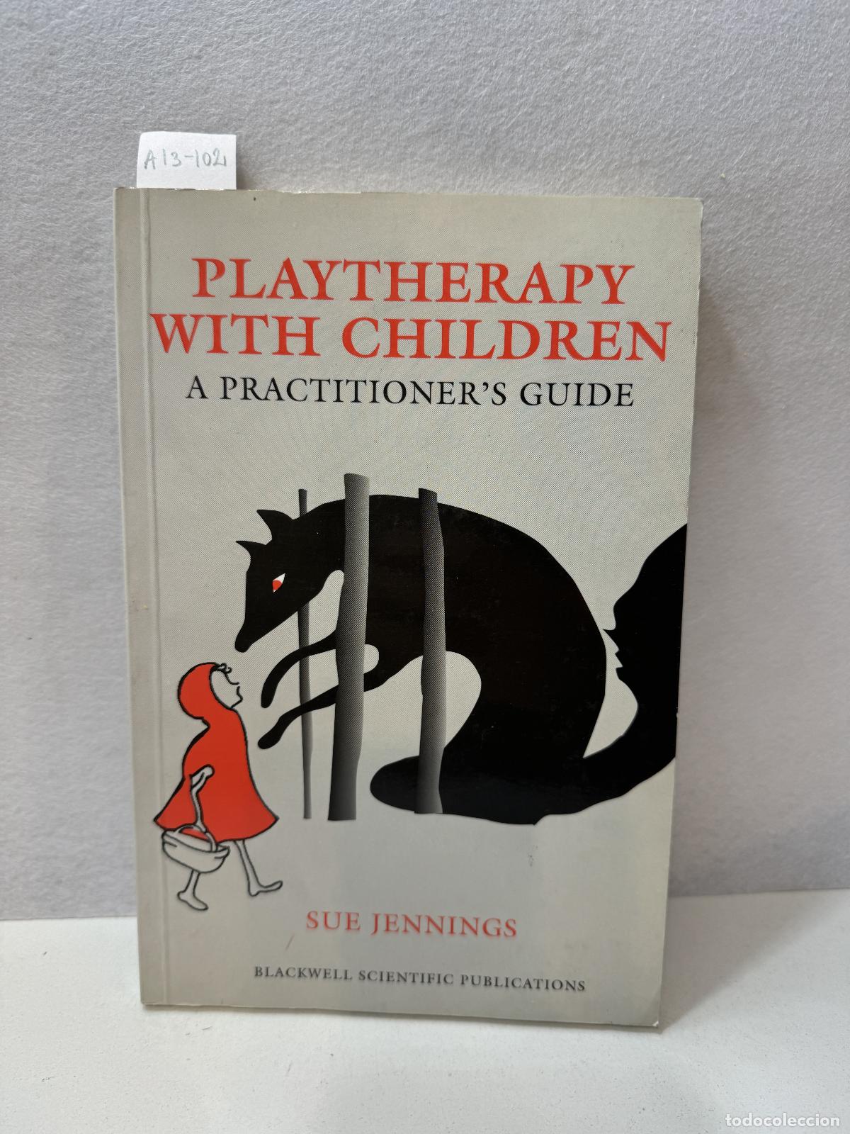 Libros: JENNINGS, Sue: - Playtherapy with children. A practitioners guide. - Foto 1