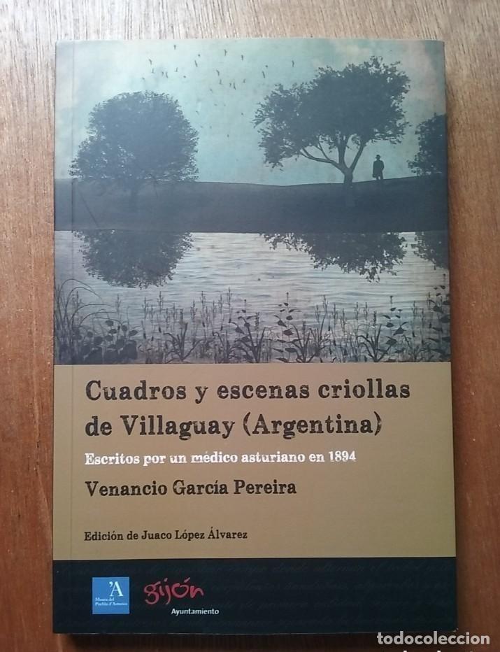 B&uuml;cher: Cuadros y escenas criollas de Villaguay, TRILOGIA DE LA EMIGRACION, Museo del Pueblo de Asturias