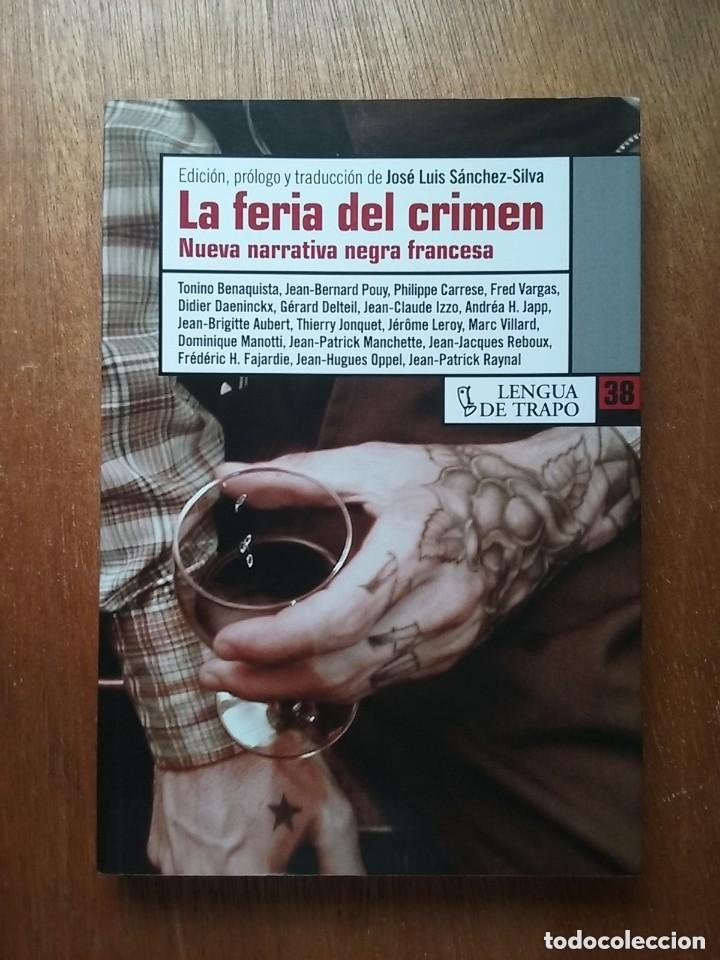 Libros: LA FERIA DEL CRIMEN, NUEVA NARRATIVA NEGRA FRANCESA, LENGUA DE TRAPO, 2007