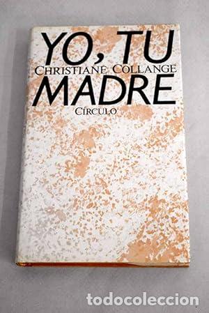 Libros: Yo, tu madre. - Collange, Christiane. TDK920 - Foto 1