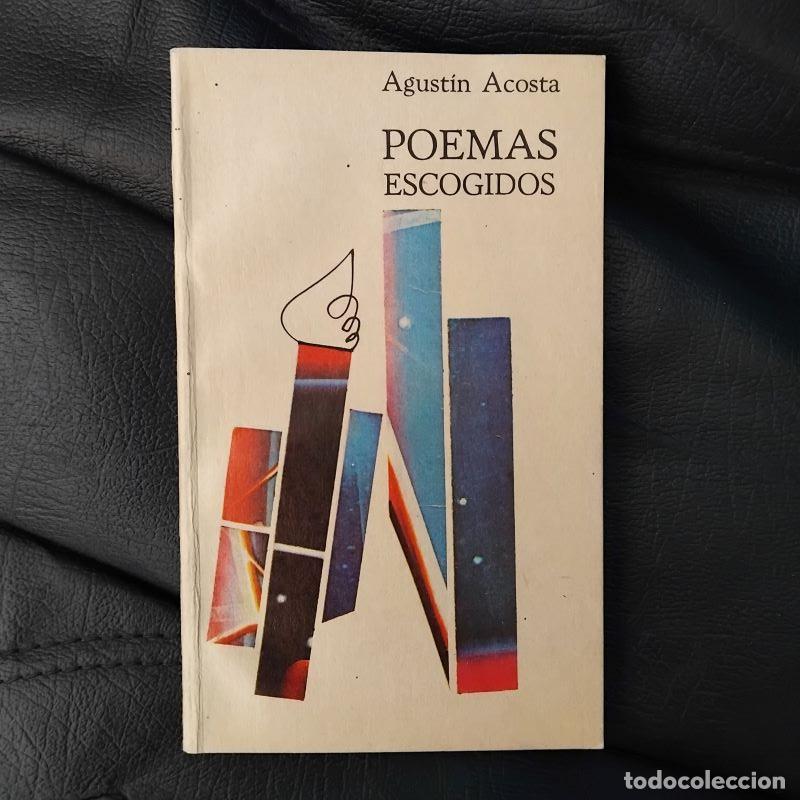 Libros: Poemas escogidos - Agust&iacute;n Acosta - Foto 1